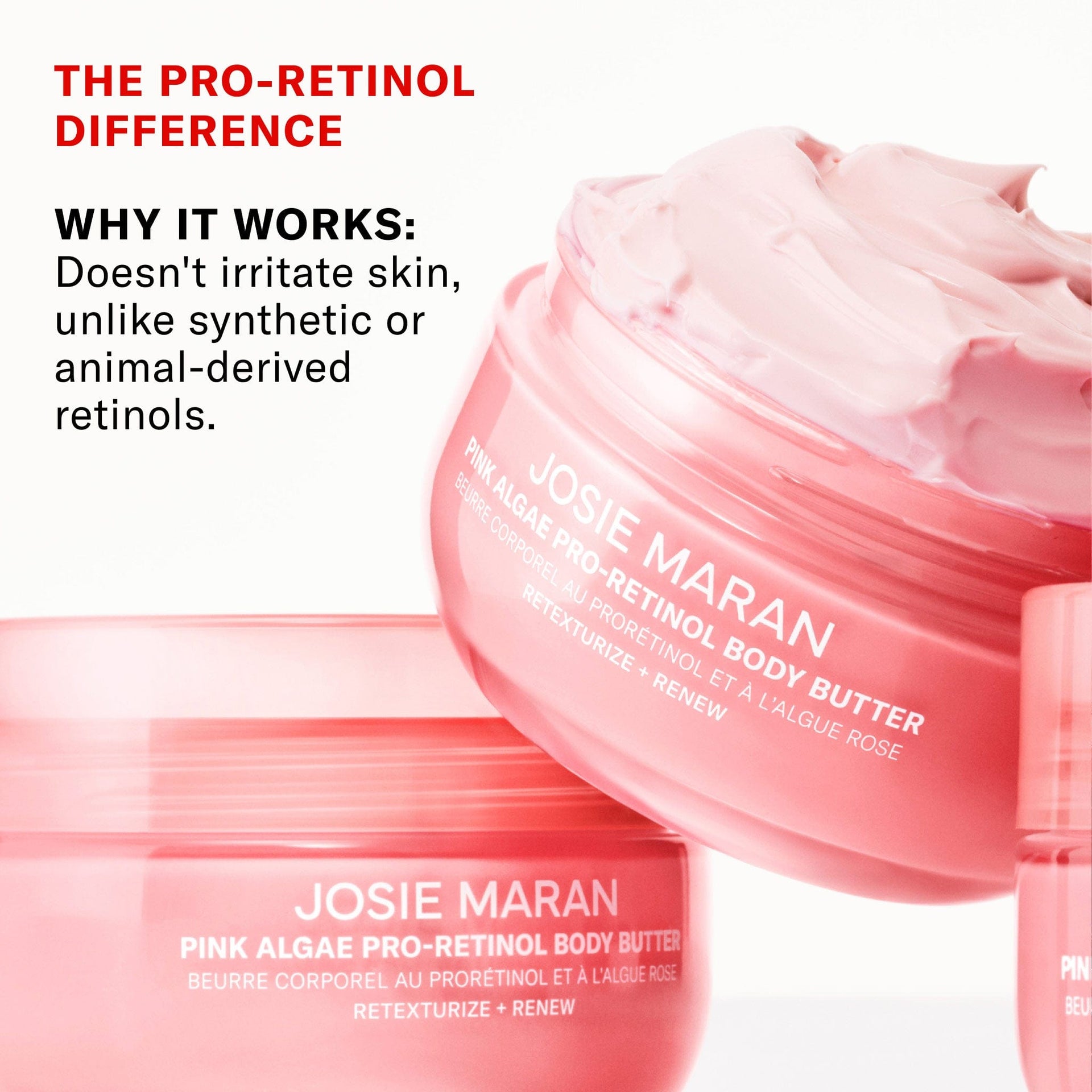 The Pro-Retinol doesn't irritate skin, unlike synthetic or animal-derived retinols