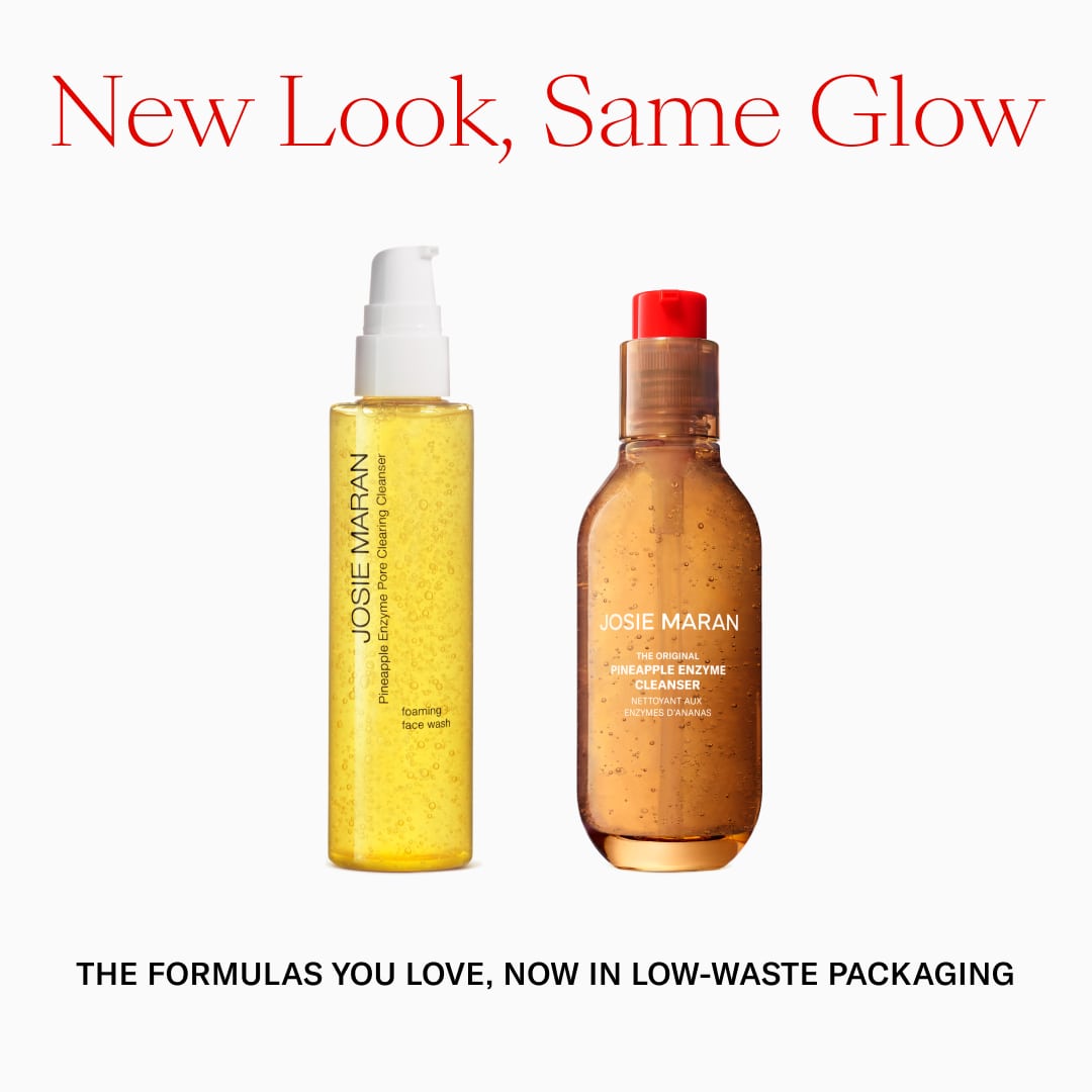 New Look, Same Glow. The formulas you love, now in low-waste packaging.