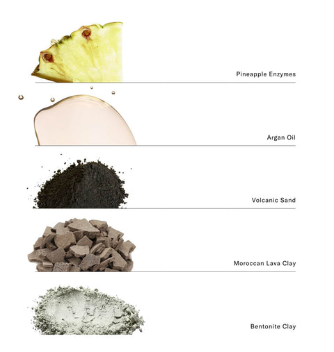 Ingredients: Pineapple Enzymes, Argan Oil, Volcanic Sand, Moroccan Lava Clay, Bentonite Clay