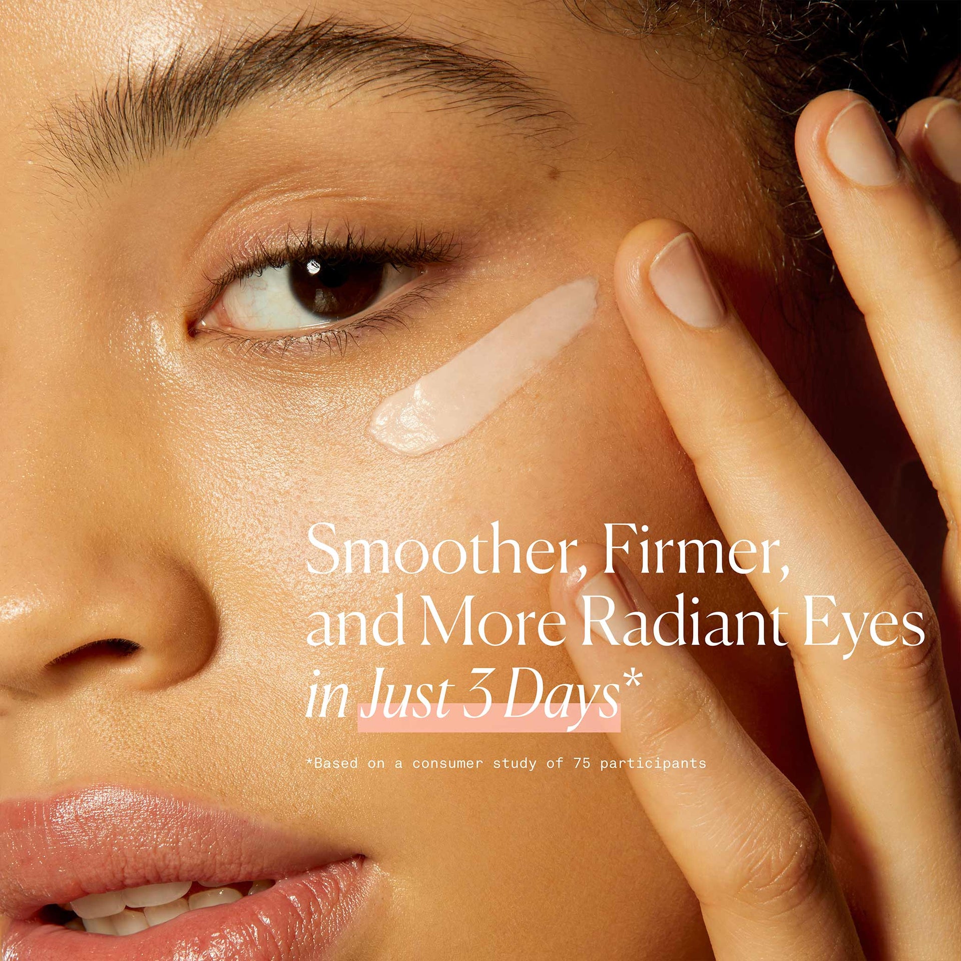 Smoother, firmer and more radiant eyes in just 3 days